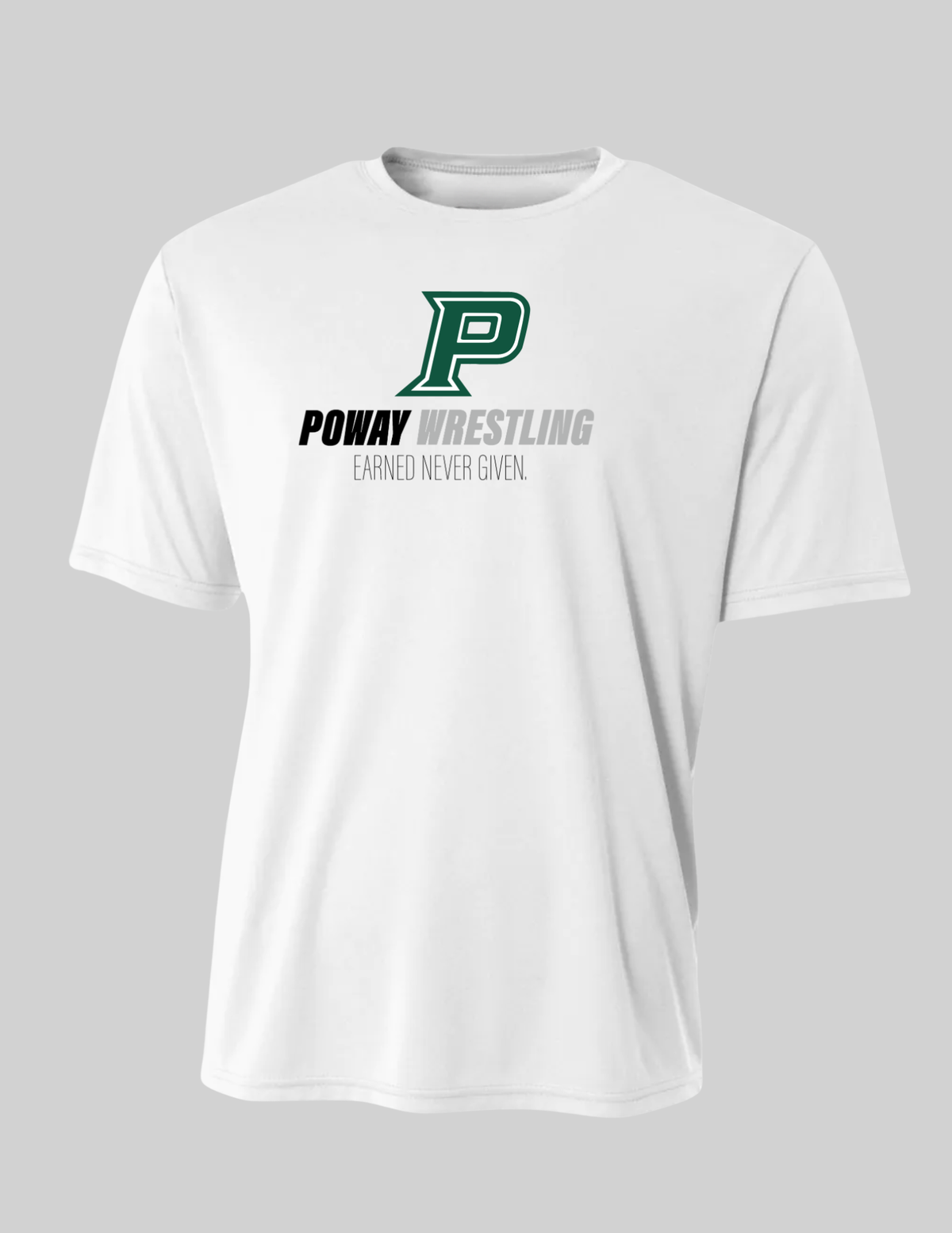 Poway Wrestling “Earned Never Given” Performance Tee